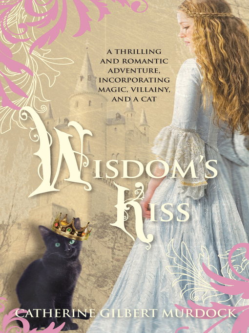 Title details for Wisdom's Kiss by Catherine Gilbert Murdock - Available
